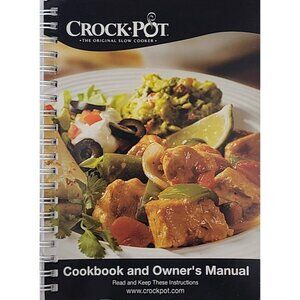 Crock-Pot Original Slow Cooker Cookbook and Owner's Manual Spiral Edition